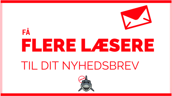få flere læsere af dit nyhedsbrev få flere læsere af dit nyhedsbrev