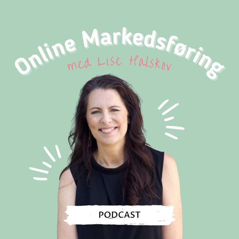 Podcast: Online markedsføring med Lise Halskov